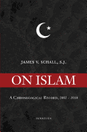 On Islam: A Chronological Record, 2002-2018