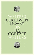 On JM Coetzee: Writers on Writers