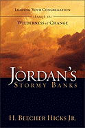 On Jordan's Stormy Banks: Leading Your Congregation Through the Wilderness of Change