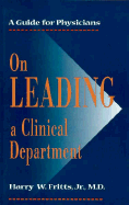 On Leading a Clinical Department: A Guide for Physicians