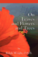 On Leaves, Flowers and Trees