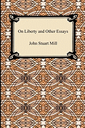 On Liberty and Other Essays