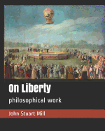 On Liberty: Philosophical Work