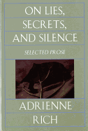 On Lies, Secrets, and Silence: Selected Prose, 1966-1978