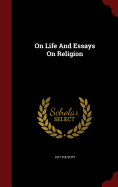 On Life and Essays on Religion