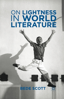 On Lightness in World Literature - Scott, B