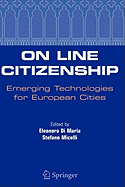 On Line Citizenship: Emerging Technologies for European Cities