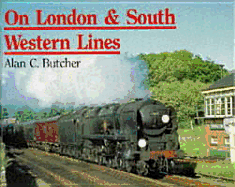 On London and South Western Lines - Butcher, Alan C