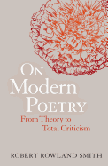 On Modern Poetry: From Theory to Total Criticism