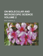 On Molecular And Microscopic Science; Volume 2