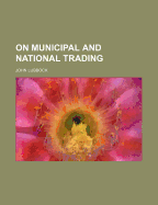 On Municipal and National Trading