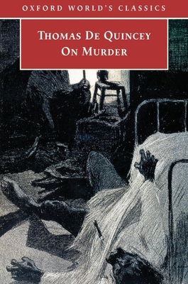 On Murder - de Quincey, Thomas, and Morrison, Robert (Editor)