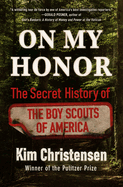 On My Honor: The Secret History of the Boy Scouts of America