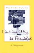 On Our Way to Beautiful: A Family Memoir