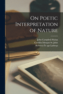 On Poetic Interpretation of Nature