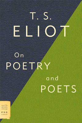 On Poetry and Poets - Eliot, T S, Professor