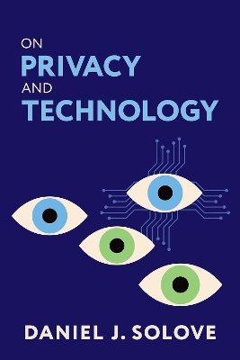 On Privacy and Technology - Solove, Daniel J