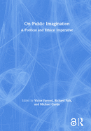 On Public Imagination: A Political and Ethical Imperative