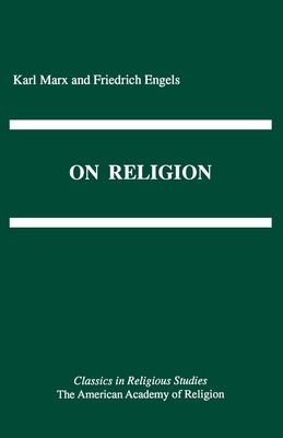 On Religion - Marx, Karl, and Engels, Friedrich, and Niebuhr, Reinhold (Introduction by)