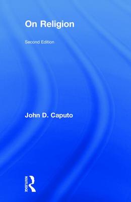 On Religion - Caputo, John