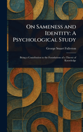 On Sameness and Identity: A Psychological Study