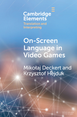 On-Screen Language in Video Games - Deckert, Mikolaj, and Hejduk, Krzysztof