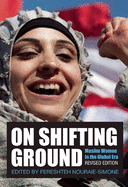 On Shifting Ground: Muslim Women in the Global Era