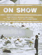 On Show: Temporary Design of Fairs, Special Events, and Art Exhibitions