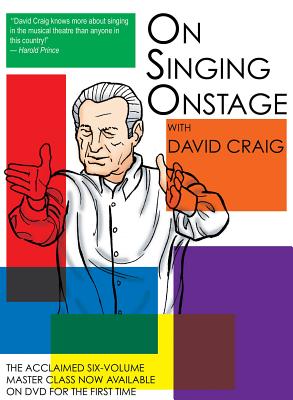 On Singing Onstage: Classes One to Six - Craig, David