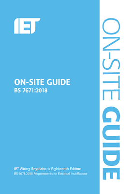 On-Site Guide (BS 7671:2018) - The Institution of Engineering and Technology
