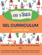 On Strike Curriculum: Social, Emotional Lesson Plans Bundle for Chairs on Strike, Pencils on Strike, Crayons on Strike, and more!