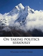 On Taking Politics Seriously