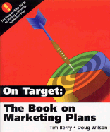 On Target: The Book on Marketing Plans: How to Develop and Implement a Successful Marketing Plan