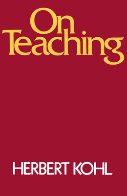 On Teaching - Kohl, Herbert R