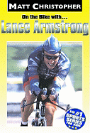 On the Bike with Lance Armstrong - Christopher, Matt, and Stout, Glenn (Text by)