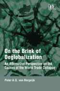 On the Brink of Deglobalization: An Alternative Perspective on the Causes of the World Trade Collapse