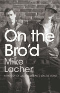 On the Bro'd: A Parody of Jack Kerouac's on the Road