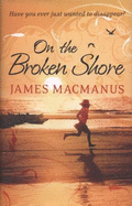 On the Broken Shore - MacManus, James