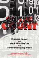 On the Count: Madness, Humor, and Mental-Health Care in a Maximum-Security Prison