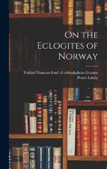 On the Eclogites of Norway