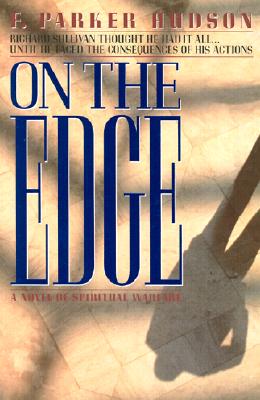 On The Edge: A Novel of Spiritual Warfare - Hudson, Parker