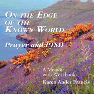 On the Edge of the Known World: Prayer and Ptsd