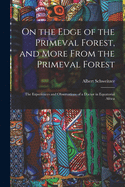 On the Edge of the Primeval Forest, and More From the Primeval Forest: the Experiences and Observations of a Doctor in Equatorial Africa