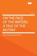 On the Face of the Waters; A Tale of the Mutiny