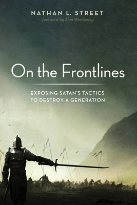 On the Frontlines - Street, Nathan L, and Wimberley, Alan (Foreword by)