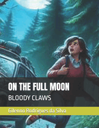 On the Full Moon: Bloody Claws