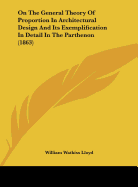 On the General Theory of Proportion in Architectural Design and Its Exemplification in Detail in the Parthenon (1863)