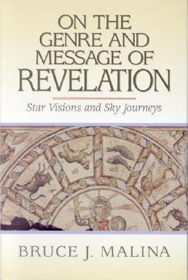 On the Genre and Message of Revelation - Malina, Bruce J