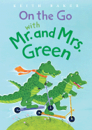 On the Go with Mr. and Mrs. Green - Baker, Keith
