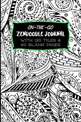 On-The-Go Zendoodle Journal: Doodle Sketchbook for Creative Journaling and Drawing - Paper Co, Moxie Bloom, and Summers, Olivia